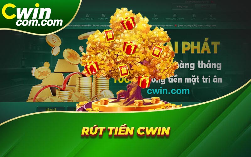 Rút Tiền Cwin - Giao Dịch Nhanh, An Toàn Và Tiện Lợi